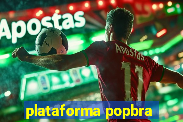 plataforma popbra